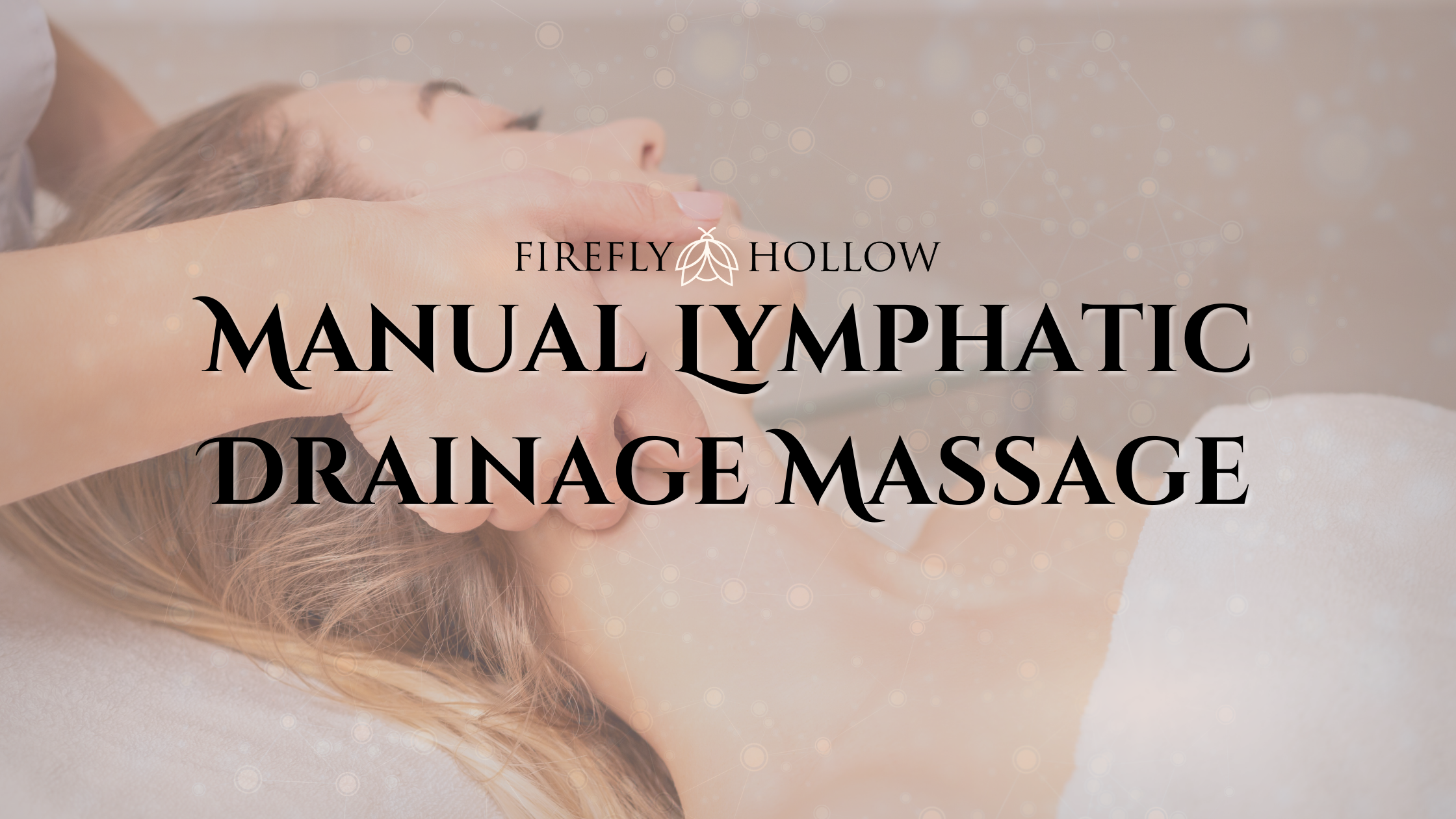 Manual Lymphatic Drainage Massage