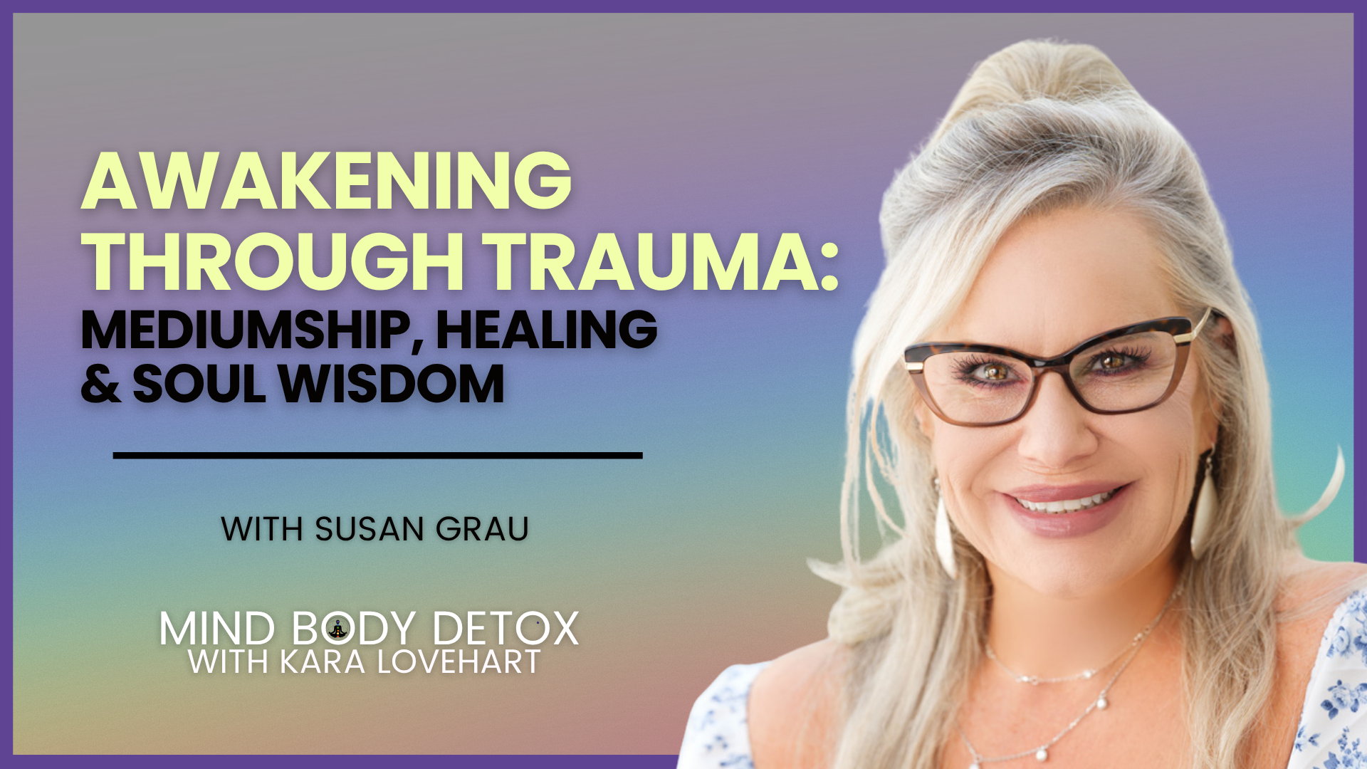 Susan Grau Mind Body Detox Podcast